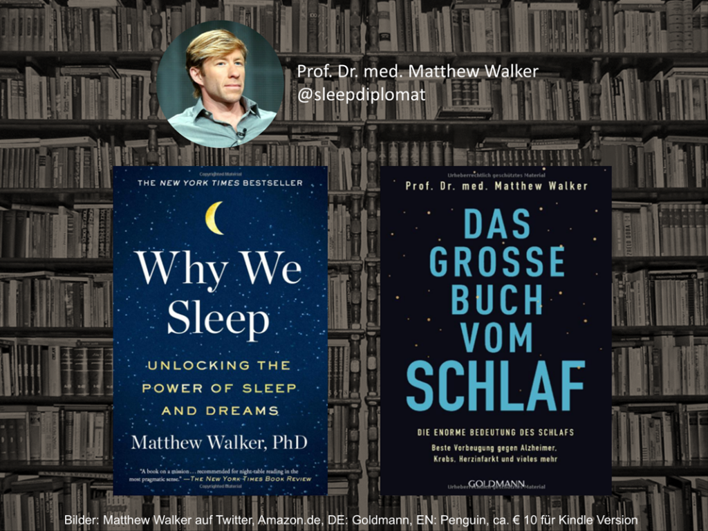 Die Basis des Vortrags war Why we sleep bzw. Das große Buch vom Schlaf des Schlafwissenschaftlers Matthew Walker.